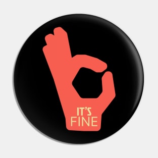 I'ts fine Pin