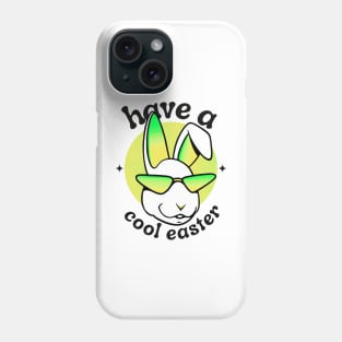 Have a Cool Easter Phone Case