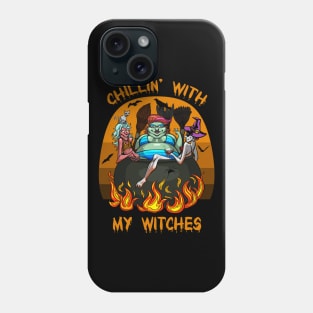 Chillin' with my witches Phone Case