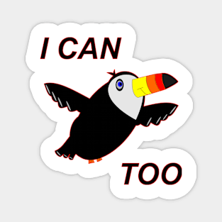 I Can Toucan Too Magnet