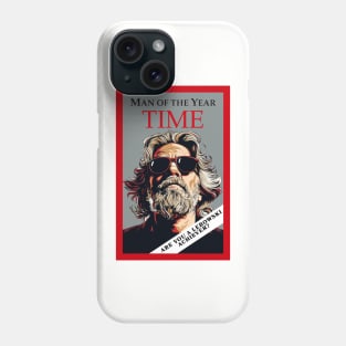 Th Dude Lebowski Time Man of the Year Big Lebowski Phone Case