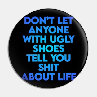 Ugly shoes Pin