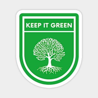 Keep ti green Magnet