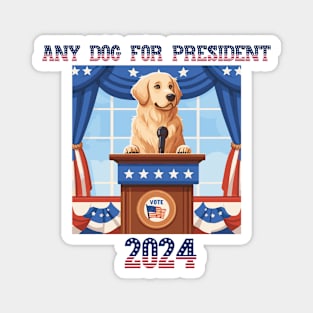 2024 Any Dog For President Shirt Magnet