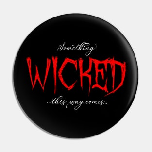 Something Wicked This Way Comes… Pin