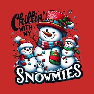 Chillin' With My Snowmies Snowman Christmas Design T-Shirt