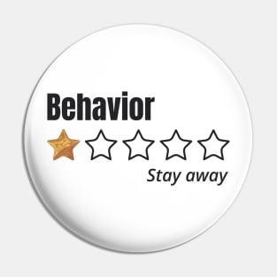 behavior, One Star, stay away, Review Pin