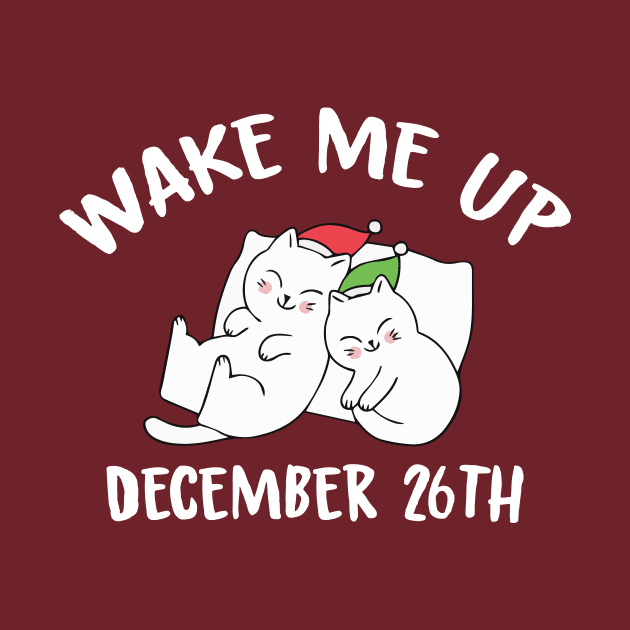 Wake me up on December 26th by OnuM2018