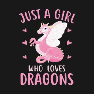 Just a Girl Who Loves Dragons Funny Dragon Girl T-Shirt