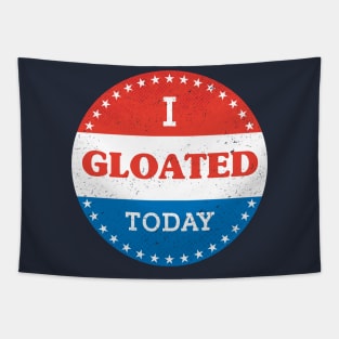 I Gloated Today Tapestry