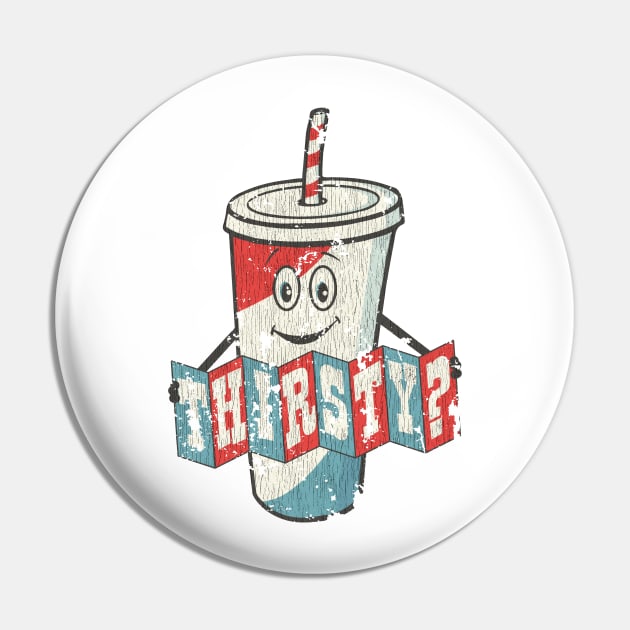 Thirsty - Vintage Pin by JCD666