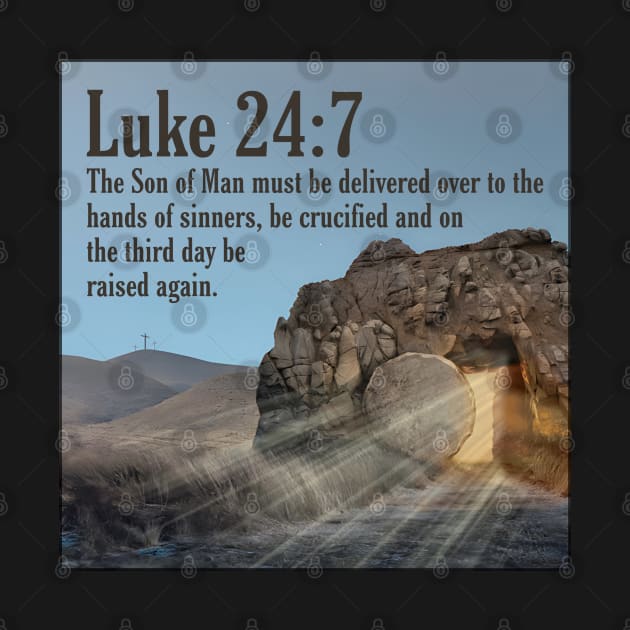 Luke 24:7 by Bible Verses by Deb