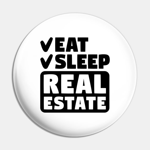 Eat, sleep, real estate Pin by colorsplash