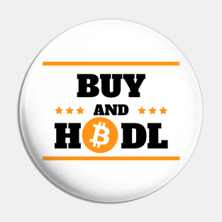 Buy and hodl bitcoin Pin