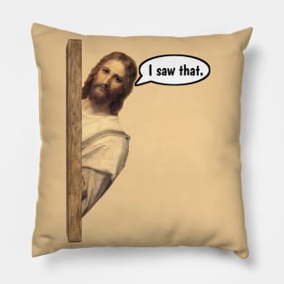 Jesus Saw That Pillow