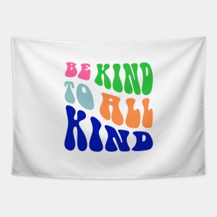 Be Kind to All Kind Design Typography Tapestry