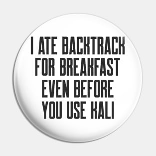 Cybersecurity I Ate Backtrack For Breakfast Even Before You Use Kali Pin