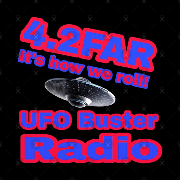 UFO Buster Radio - 4.2FAR by UFOBusterRadio42