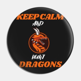 Keep calm and hunt dragons (keep calm, hunt dragons, dragon hunters) Pin