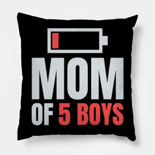 Mom of 5 Boys Shirt Gift from Son Mothers Day Birthday Women Pillow