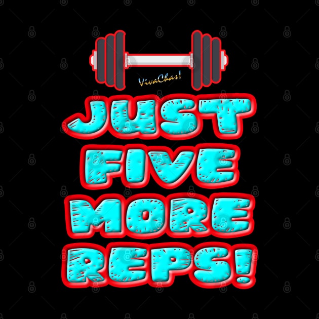 Just Five More Reps! by vivachas