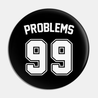 99 Problems: Funny Rap Lyrics-Inspired Jersey Pin