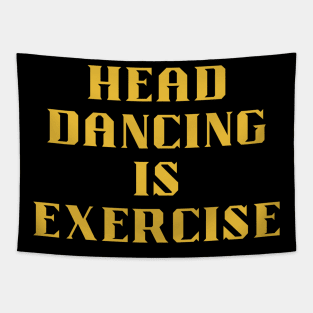 HEAD DANCING is exercise Tapestry