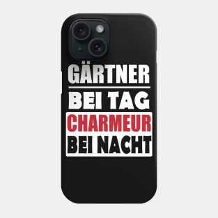 Gärtner Garten Landschaftsgärtner Hobby Spruch Phone Case