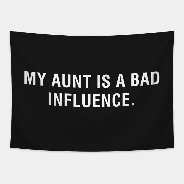 My Aunt is a Bad Influence Tapestry by CityNoir