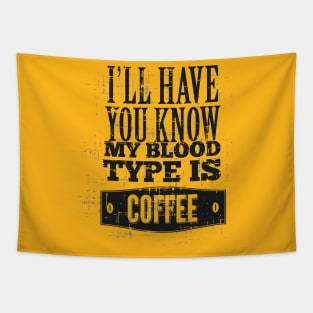 My Blood Type is Coffee Tapestry