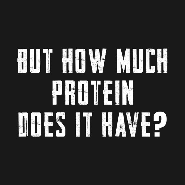 But how much protein does it have by TEEPHILIC