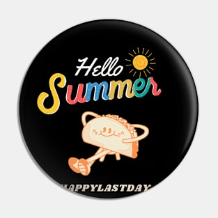 Hello summer Happy lastday funny taco Pin