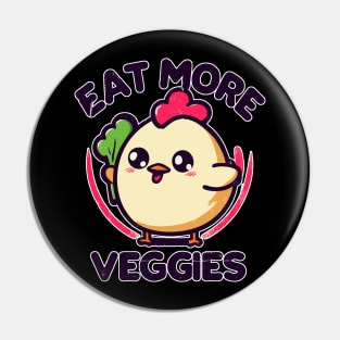 Eat more veggies Pin