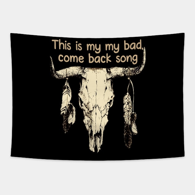 This is my my bad, come back song Skull Bull Feathers Tapestry by Merle Huisman