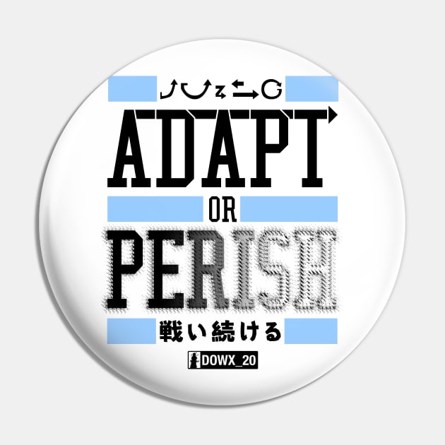 ADAPT OR PERISH_E Pin by DOWX_20