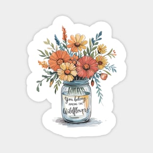 You Belong Among the Wildflowers Watercolor Mason Jar Art Magnet