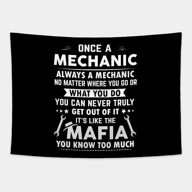 Once A Mechanic Always A Mechanic No Matter Where You Go Tapestry by Benko Clarence