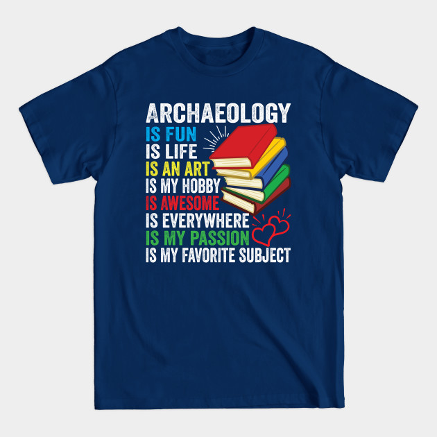 Disover Archaeology - Archaeology - T-Shirt