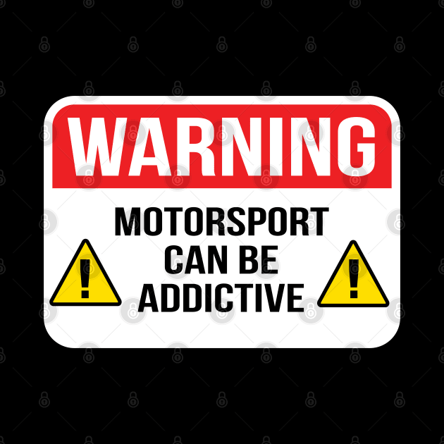 Motorsport Can Be Addictive by McNutt