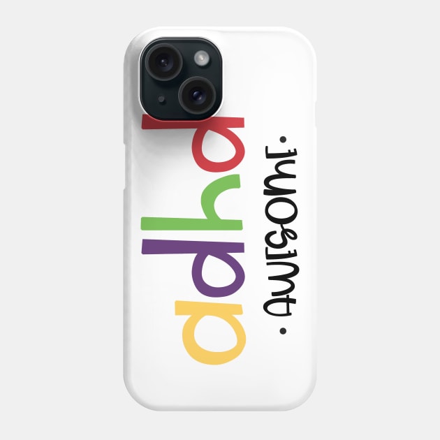 Adhd Awesome Phone Case by Azul