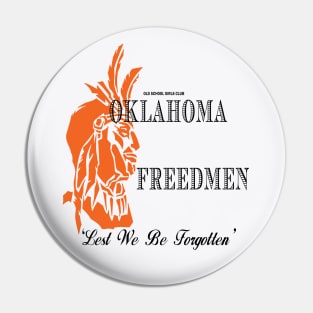 Freedmen "Lest We Be Forgotten" Pin