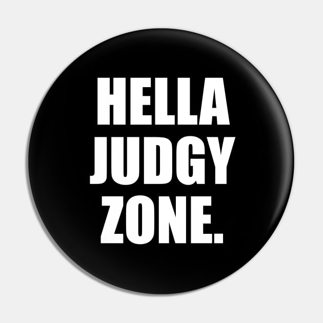 Hella Judgy Zone - gym quote Pin by It'sMyTime