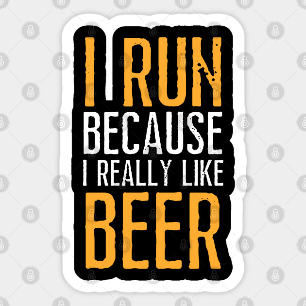 Retro Funny Running Quotes Sayings I Really Like Beer - Funny Running - Sticker