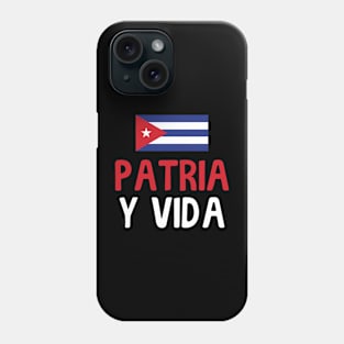 Patria Y Vida Viva Cuba Libre Cuban Freedom Phone Case