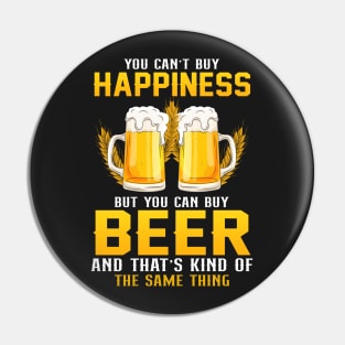 You can't buy happiness but you can buy beer and that's kind of the some things Pin