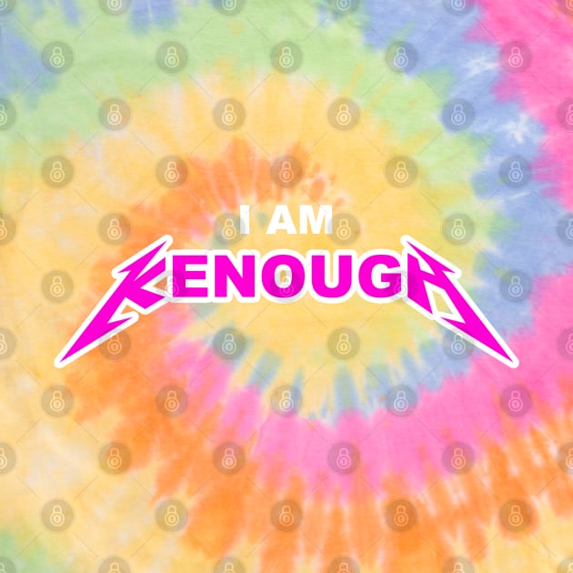 I AM KENOUGH by ParaholiX