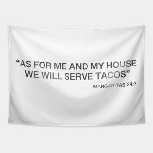 As for me and my house we will serve tacos Tapestry