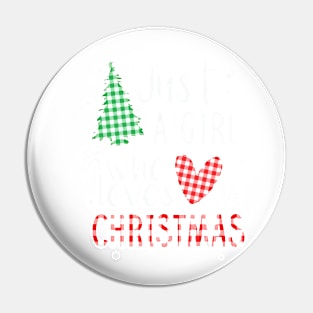 Just a Girl who Loves Christmas a Gift for XMAS Pin