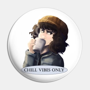 Chill Vibes Only Pin