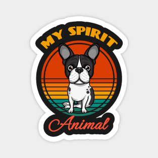 Boston Terrier My Spirit Animal Dog puppy Lover Cute Sunser Retro Funny Magnet